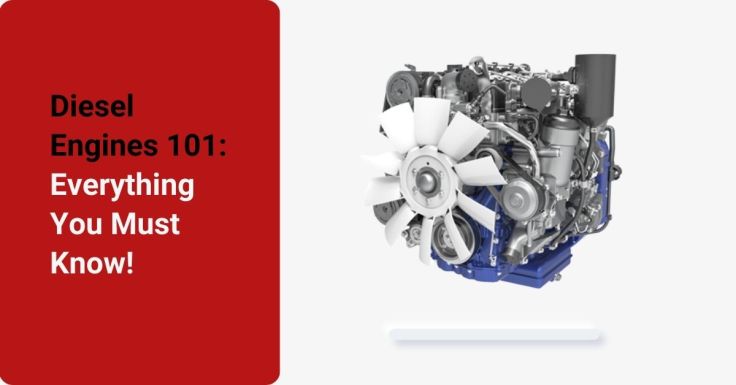 Diesel Engines 101: Everything You Must Know!